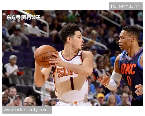 布克称雷霆状态火热展现历史级表现这将是我们面临的重要挑战